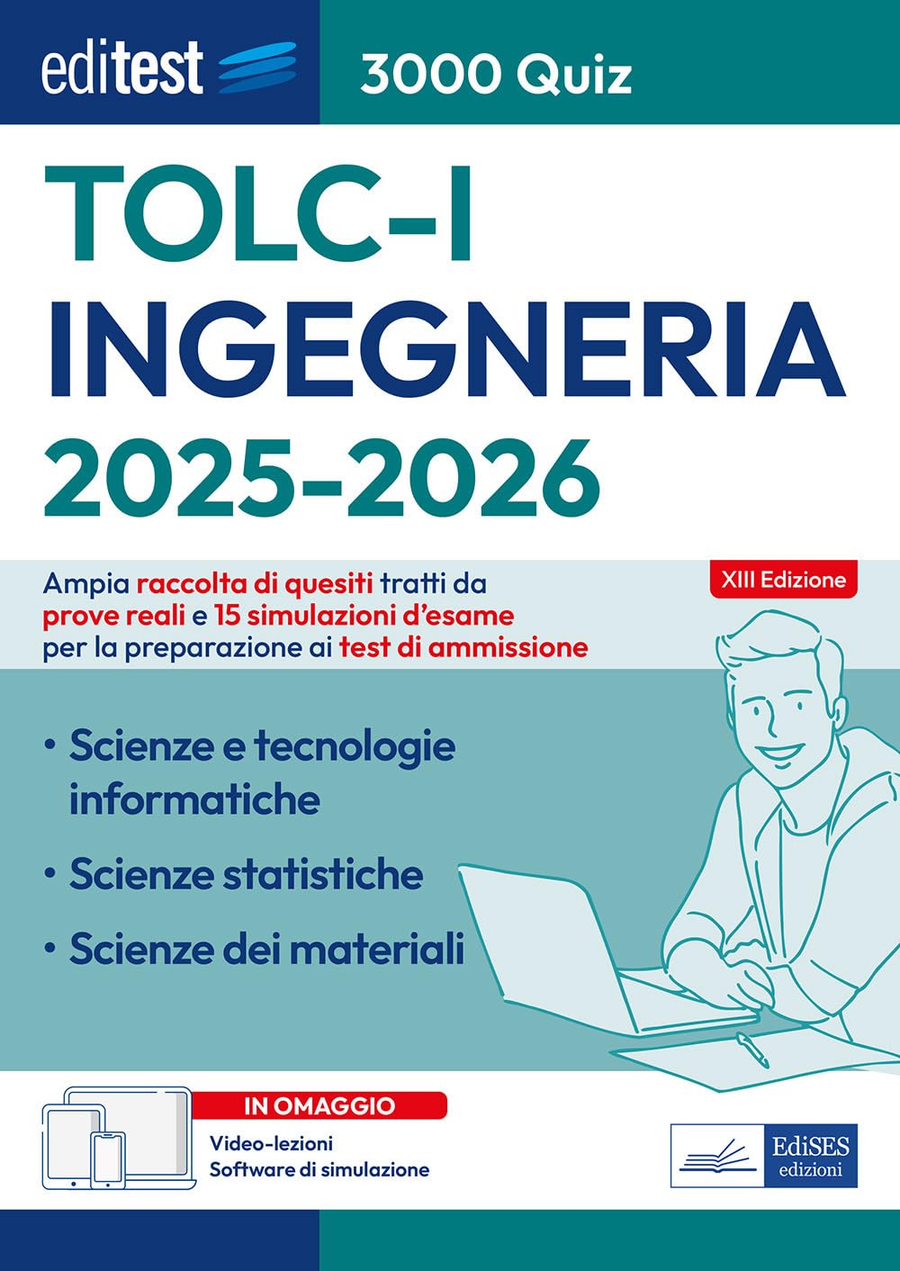 EdiTEST. Ingegneria TOLC-I. 3000 quiz. Ampia raccolta di quesiti tratti da prove reali e 15 simulazioni d'esame Media & Communication