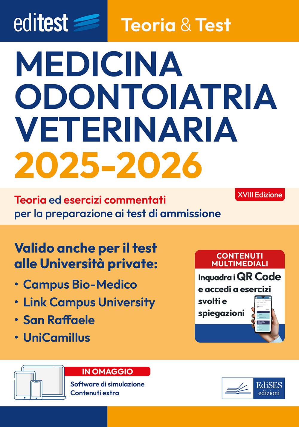 EdiTEST. Medicina, Odontoiatria, Veterinaria valido anche per il test alle Università private. Teoria & Test. Teoria ed esercizi commentati per la preparazione ai test di ammissione Medicine