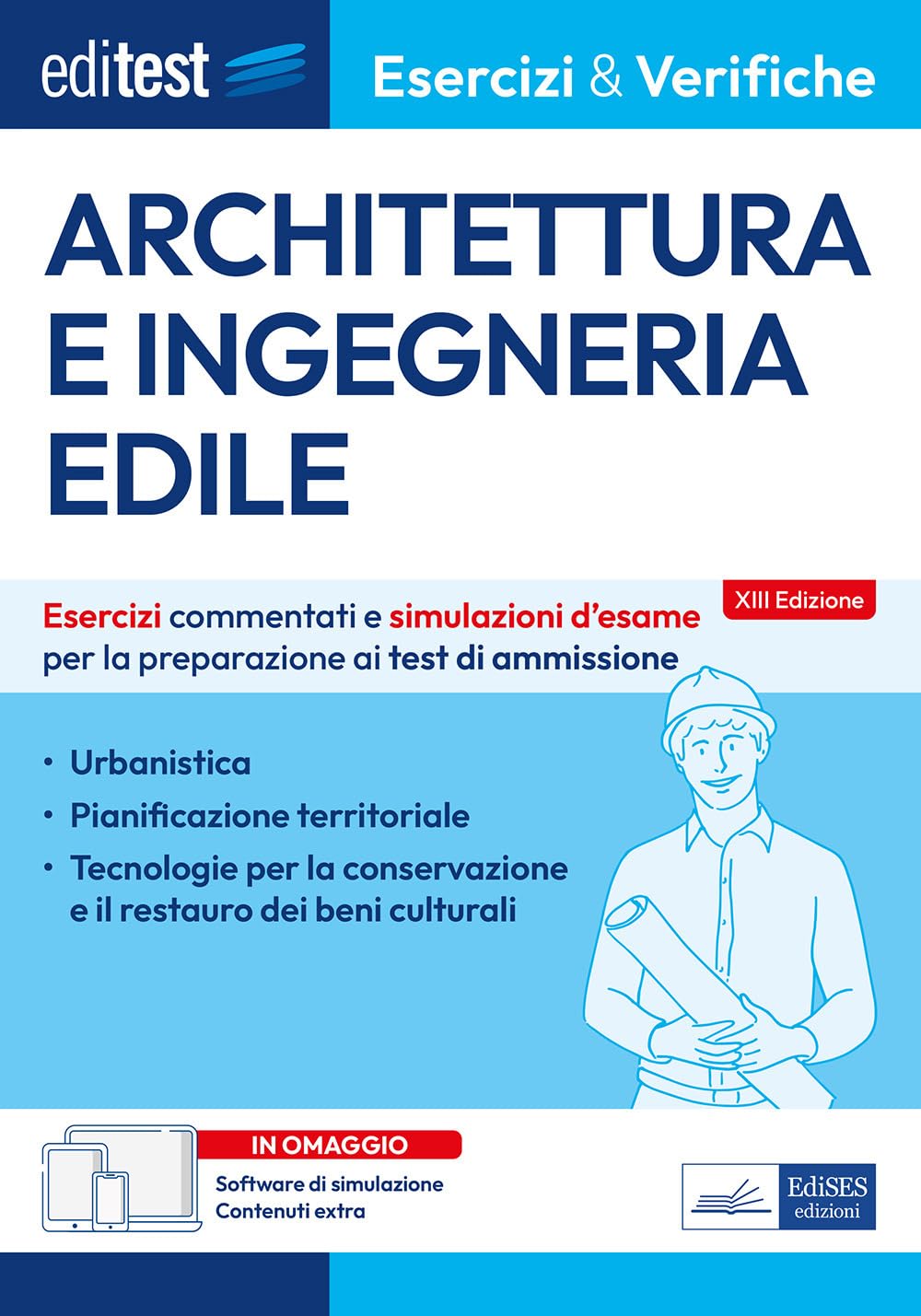 EdiTest. Architettura e ingegneria edile. Esercizi e verifiche. Esercizi commentati e simulazioni d'esame per la preparazione ai test di ammissione. Con software di simulazione con contenuti extra book