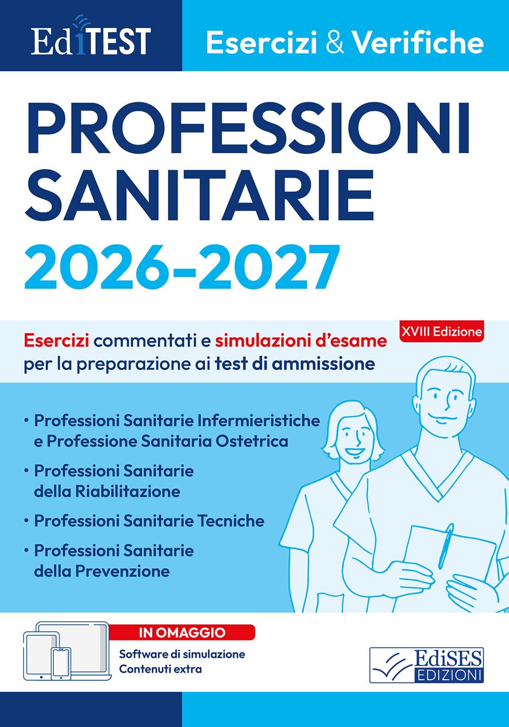 EdiTEST. Professioni sanitarie 2026: esercizi e verifiche. Esercizi commentati e simulazioni d'esame per la preparazione ai test di ammissione. Con software di simulazione book