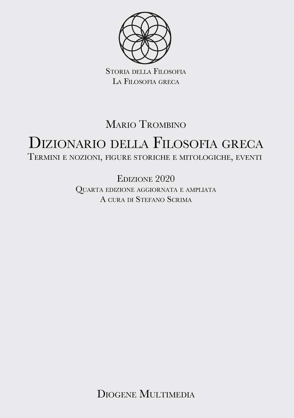 Dizionario della filosofia greca. Termini e nozioni, figure storiche e mitologiche, eventi Philosophy