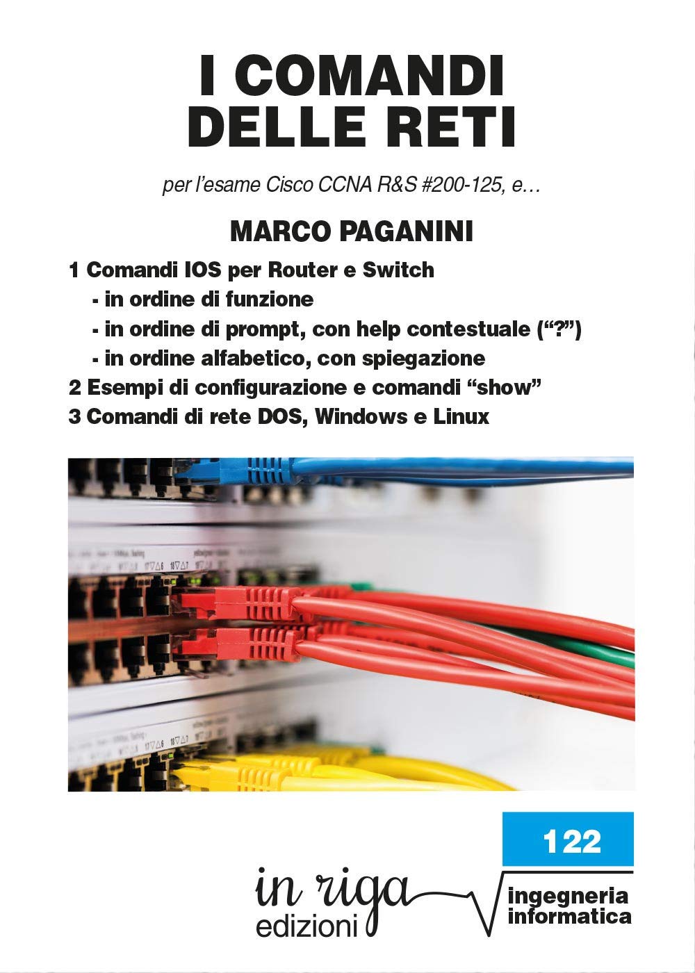 I comandi delle reti: Per l'esame Cisco CCNA v6 R&S #200-125 book