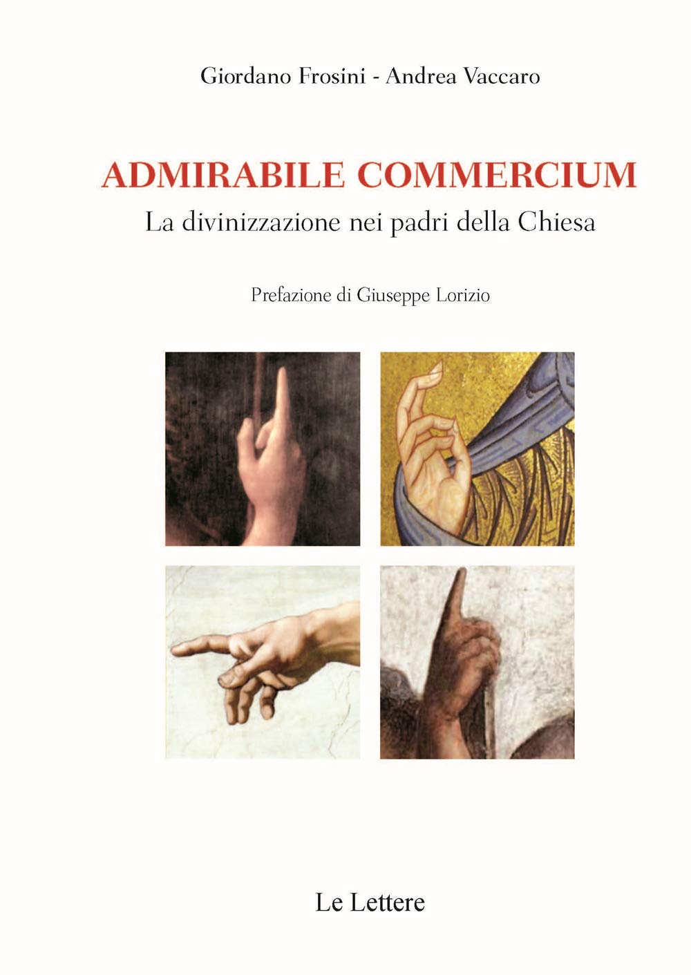 Admirabile commercium. La divinizzazione nei padri della Chiesa (Saggi) Philosophy