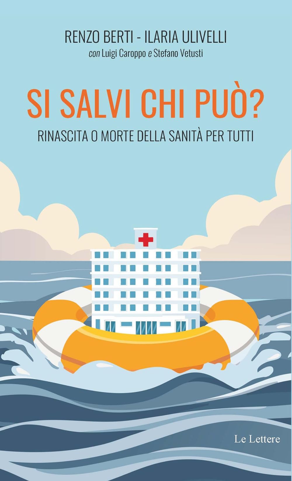 Si salvi chi può? Rinascita o morte della sanità per tutti Medicine
