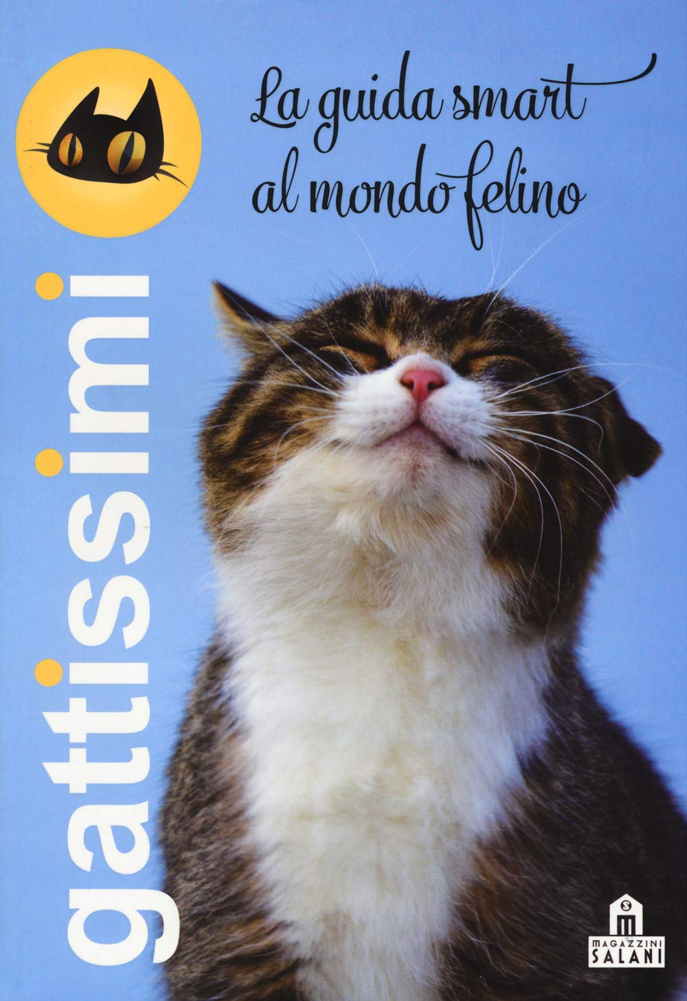 Gattissimi. La guida smart al mondo felino Pets