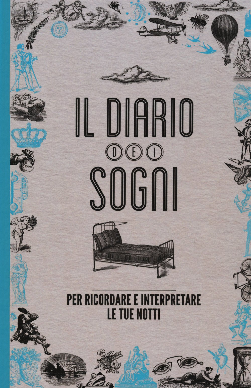 Il diario dei sogni. Per ricordare e interpretare le tue notti book