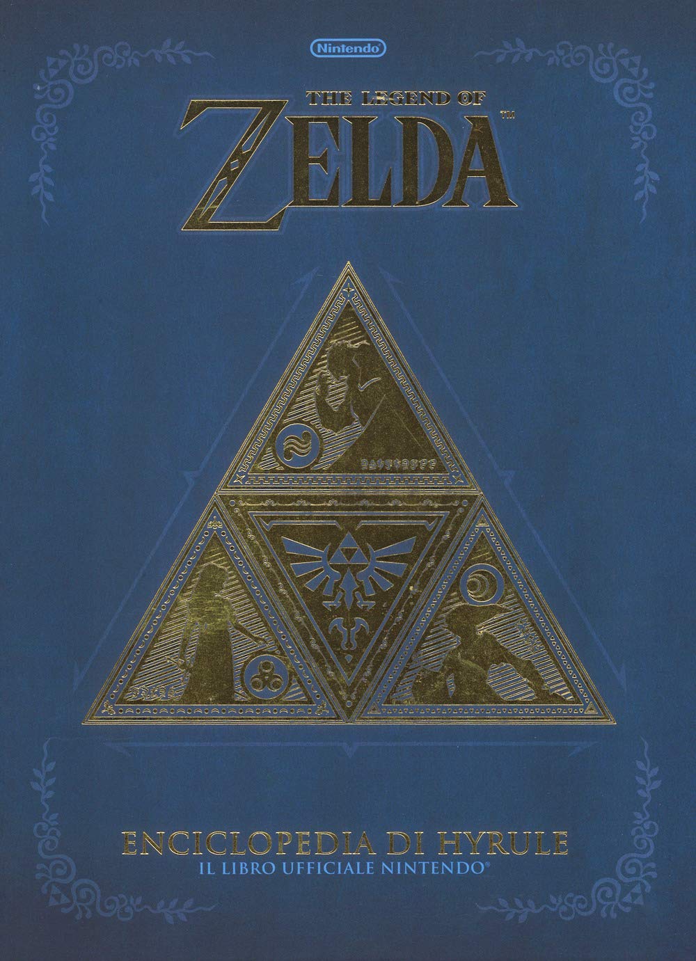 The legend of Zelda. Enciclopedia di Hyrule. Il libro ufficiale Nintendo book