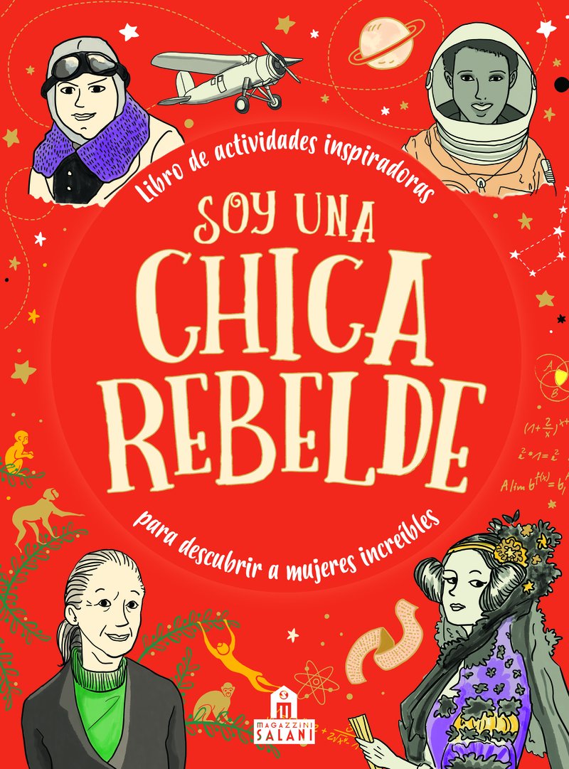 Soy una chica rebelde: libro de actividades inspiradoras para descubrir a mujeres increíbles Social Sciences