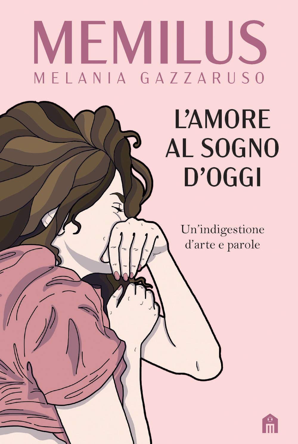 L'amore al sogno d'oggi. Un’indigestione d’arte e parole. Ediz. a colori Poetry
