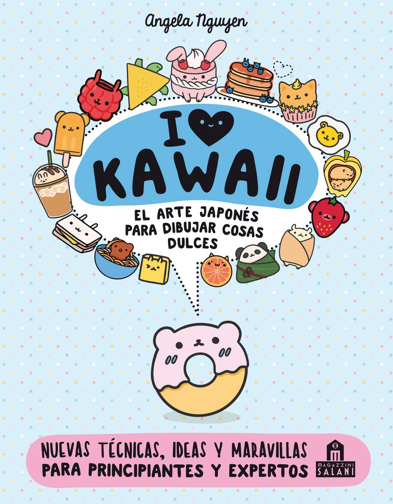I Love Kawaii / Kawaii: El Arte Japonés De Para Dibujar Cosas Dulces/ How to Draw Really Cute Food: Draw Adorable Animal Food Art in the Cutest Style Ever! book