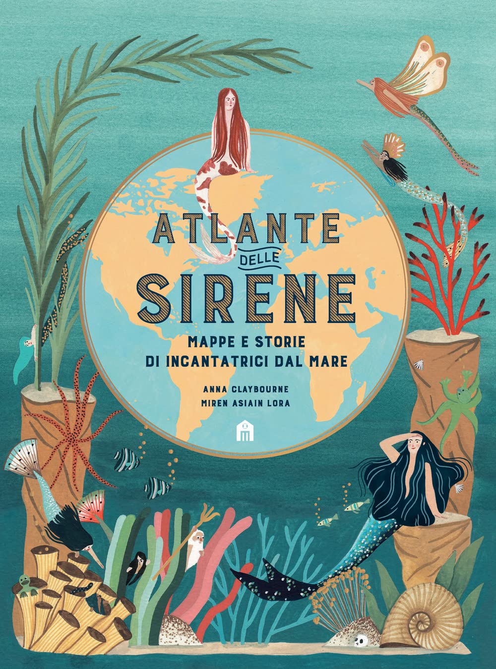 Atlante delle sirene. Mappe e storie di incantatrici dal mare book