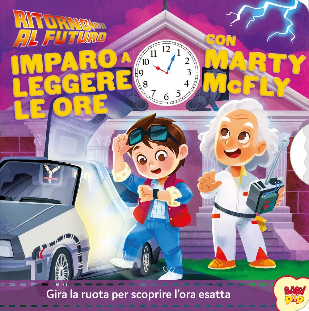 Ritorno al futuro. Imparo a leggere le ore. Ediz. a colori book