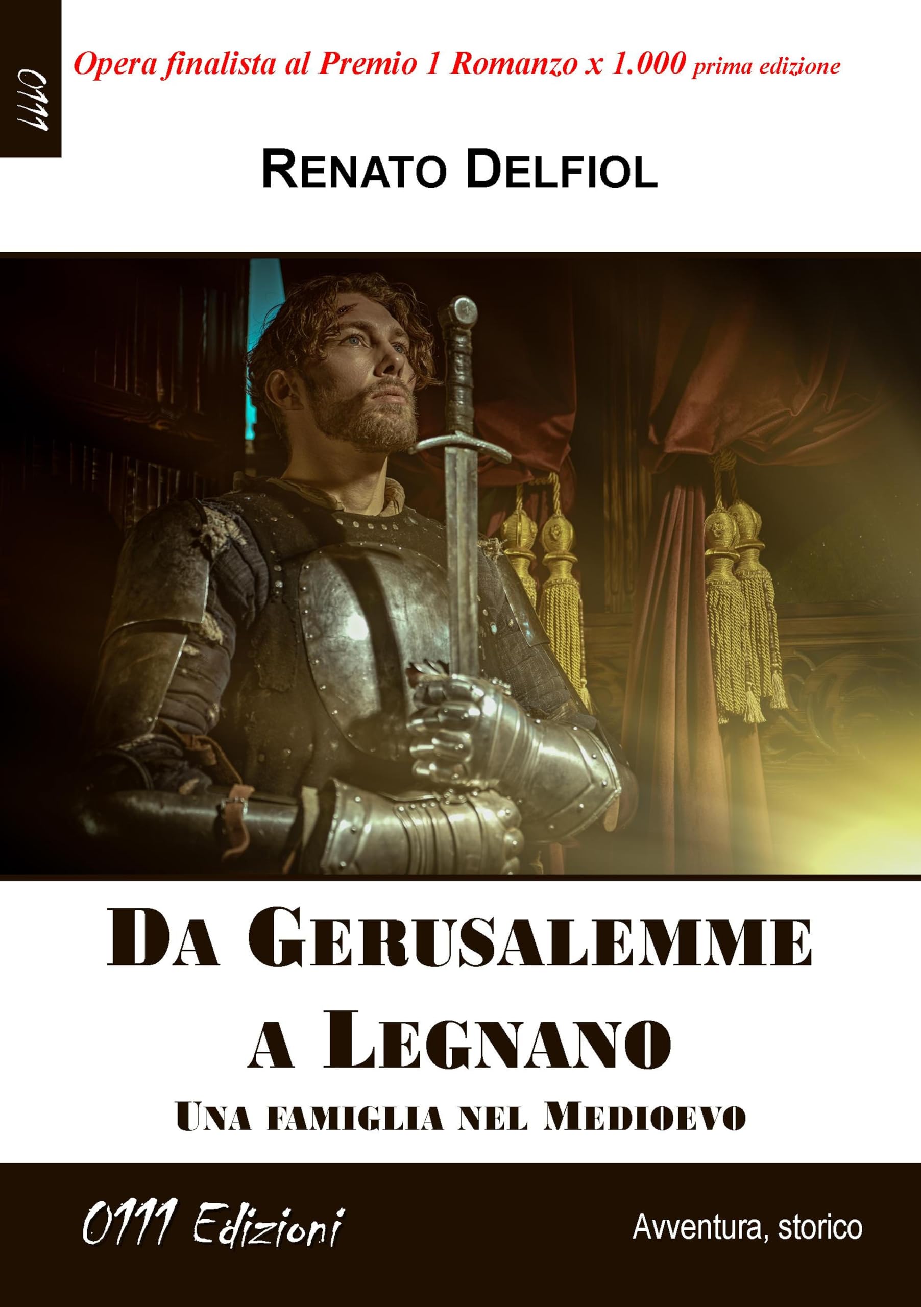 Da Gerusalemme a Legnano. Una famiglia nel Medioevo Historical Fiction