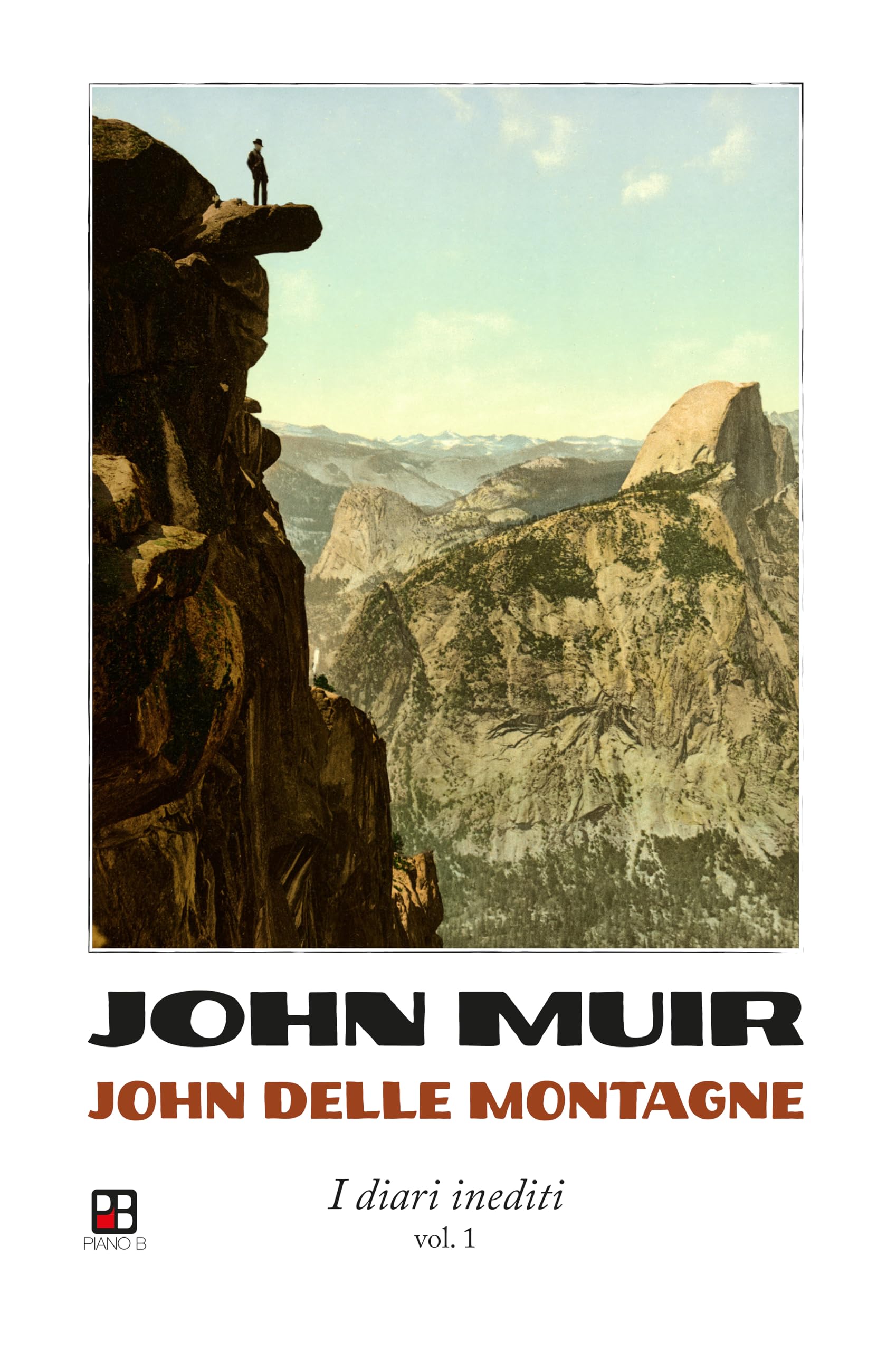 John delle montagne. I diari inediti (Vol. 1) Essays & Short Stories