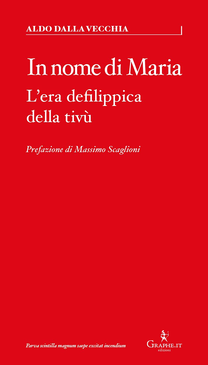In nome di Maria. L'era defilippica della tivù book