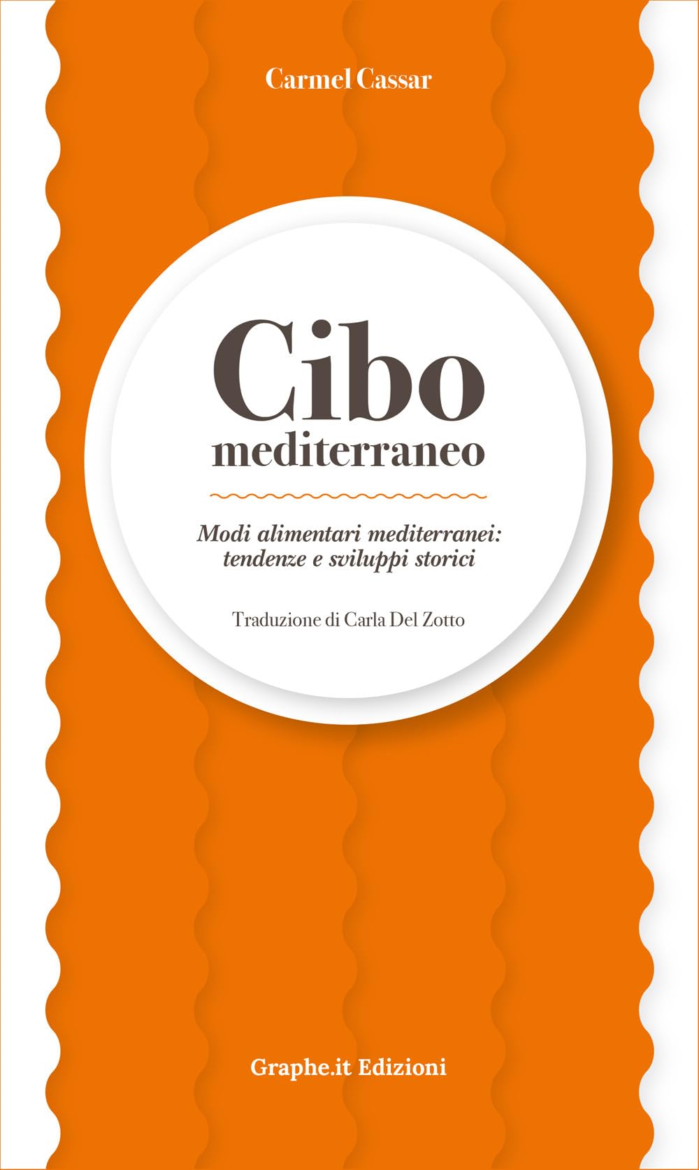 Cibo mediterraneo. Modi alimentari mediterranei: tendenze e sviluppi storici book