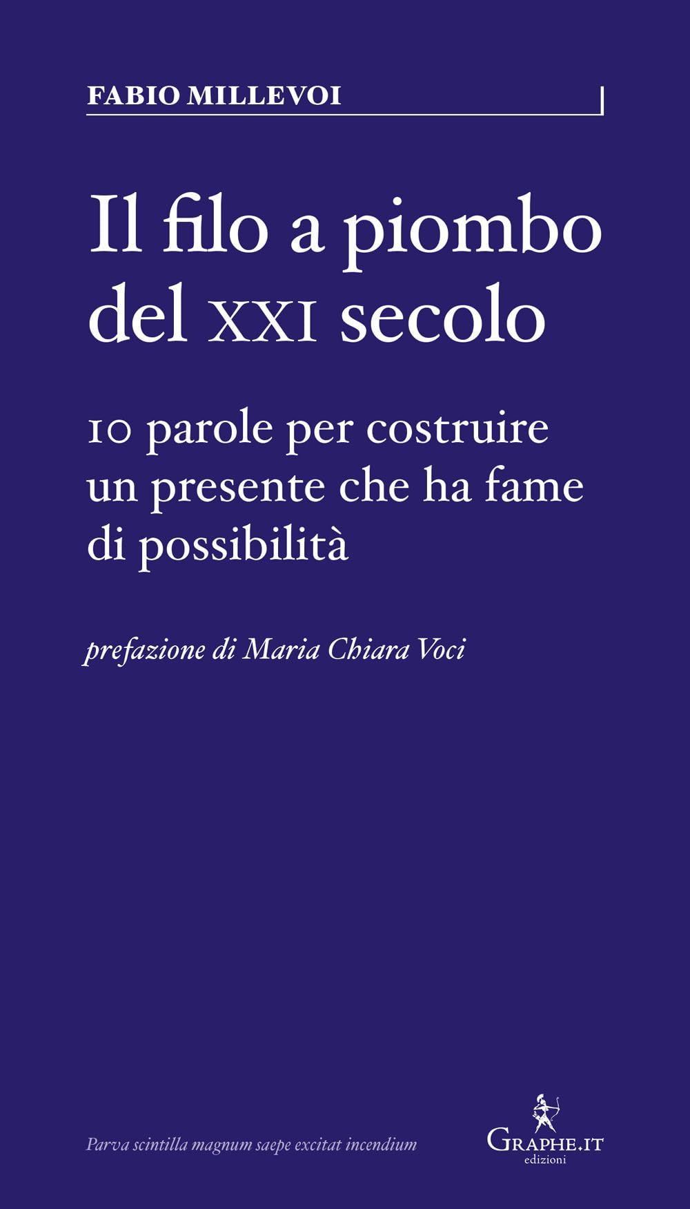Il filo a piombo del XXI secolo. 10 parole per costruire un presente che ha fame di possibilità book