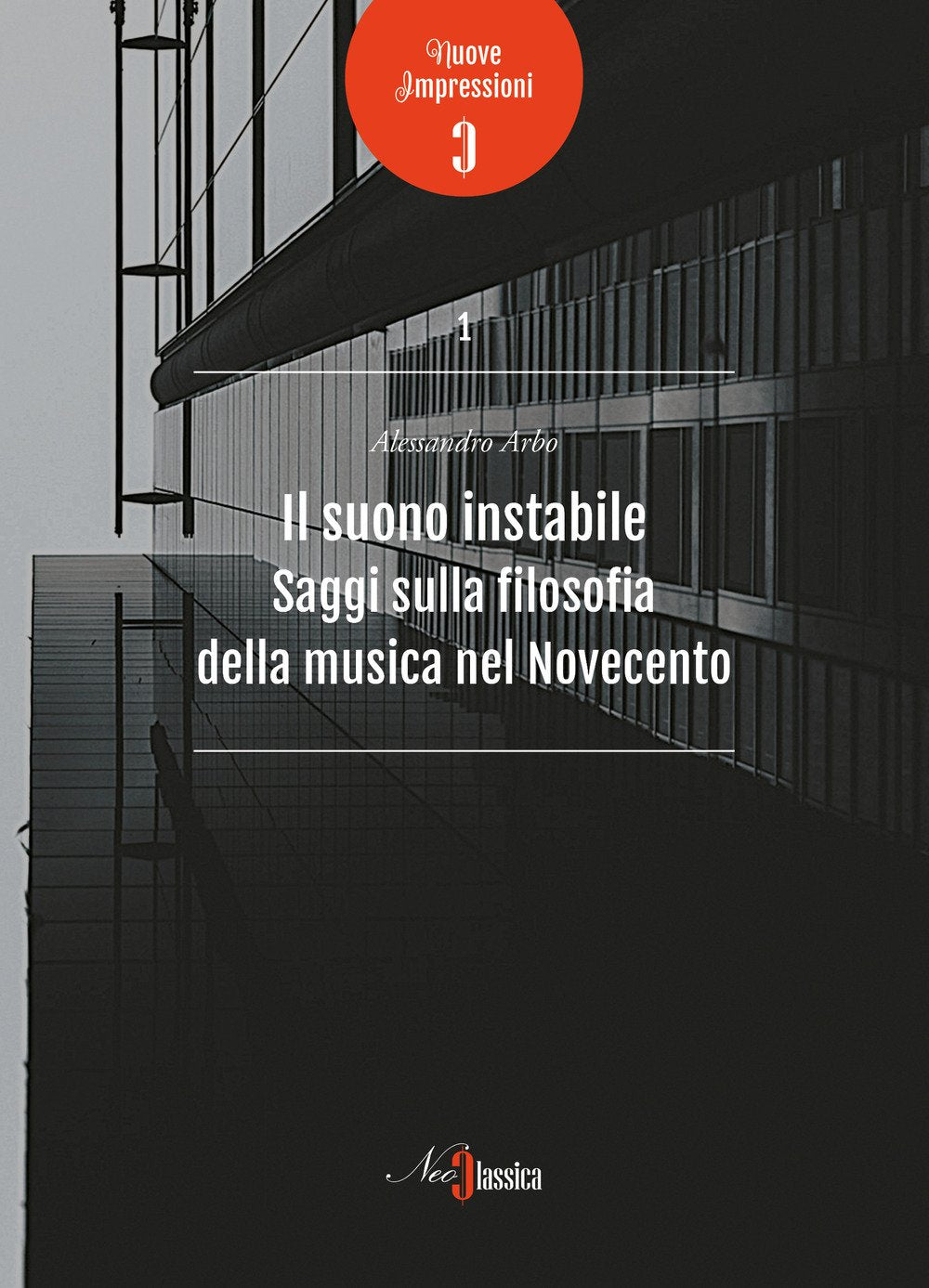 Il suono instabile. Saggi sulla filosofia della musica del Novecento Arts & Music