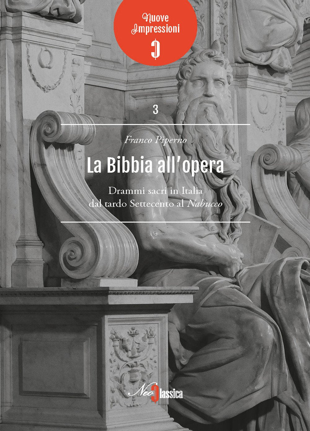 La Bibbia all'opera. Drammi sacri in Italia dal tardo Settecento al Nabucco book