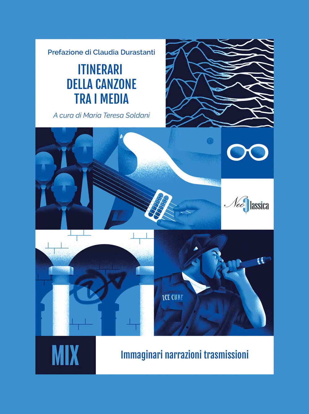 Itinerari della canzone tra i media. Immaginari narrazioni trasmissioni Media & Communication