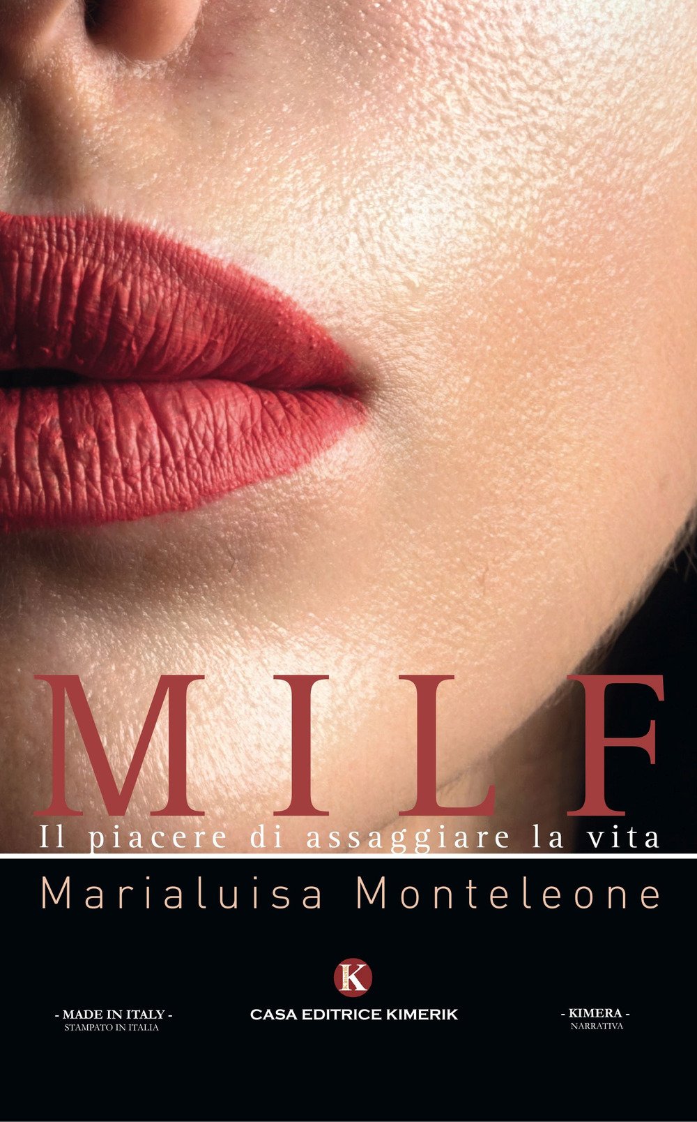 Milf. Il piacere di assaggiare la vita (Kimera) Contemporary literature