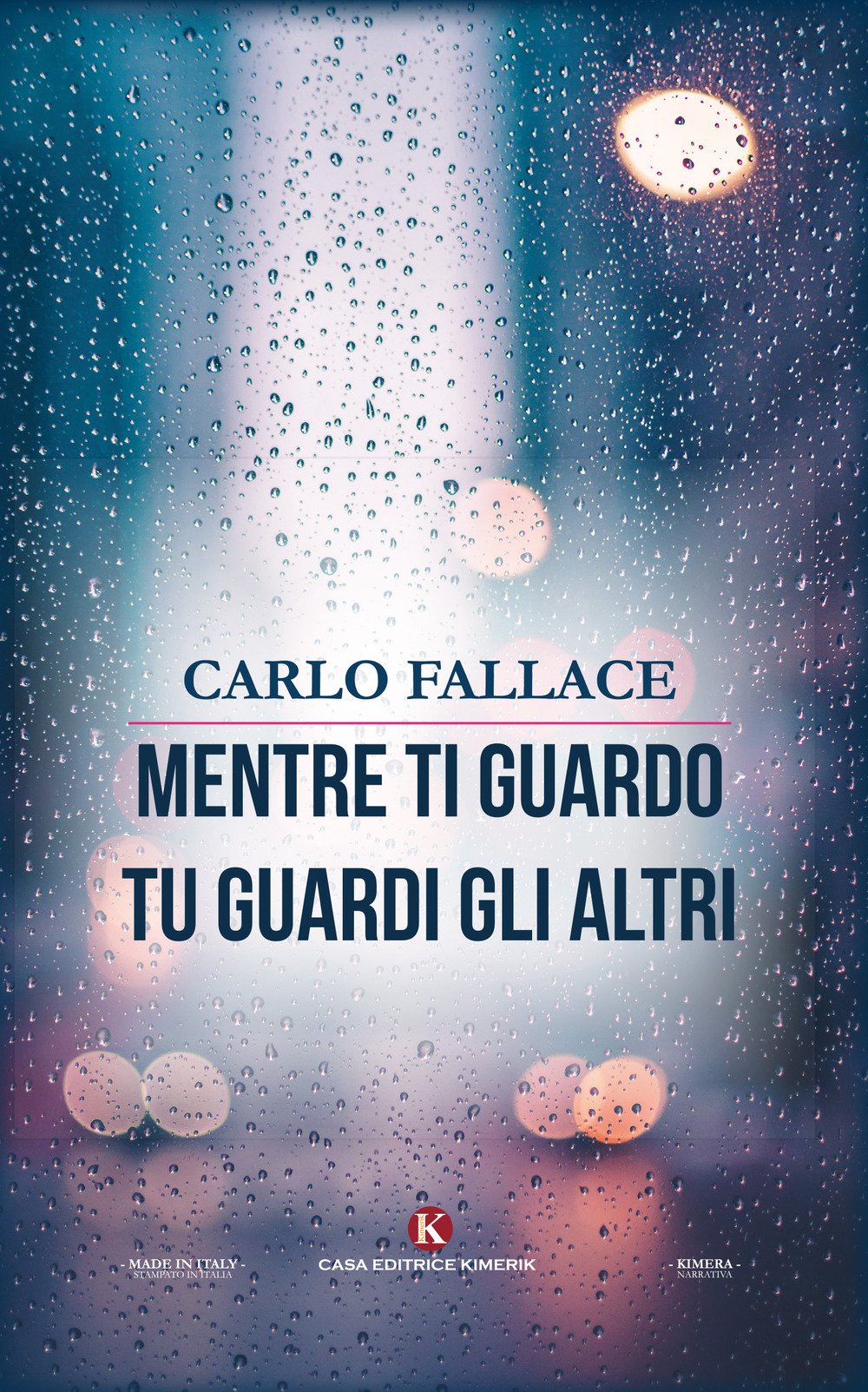 Mentre ti guardo tu guardi gli altri (Kimera) Contemporary literature
