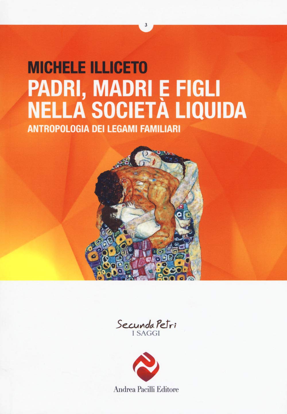 Padri, madri e figli nella società liquida. Antropologia dei legami familiari book