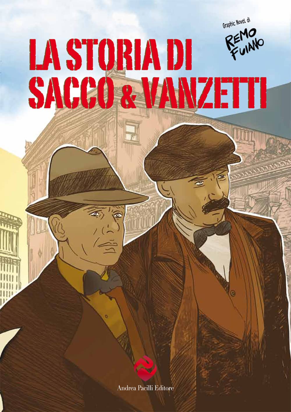 La storia di Sacco e Vanzetti (I quaderni della libertà) Manga