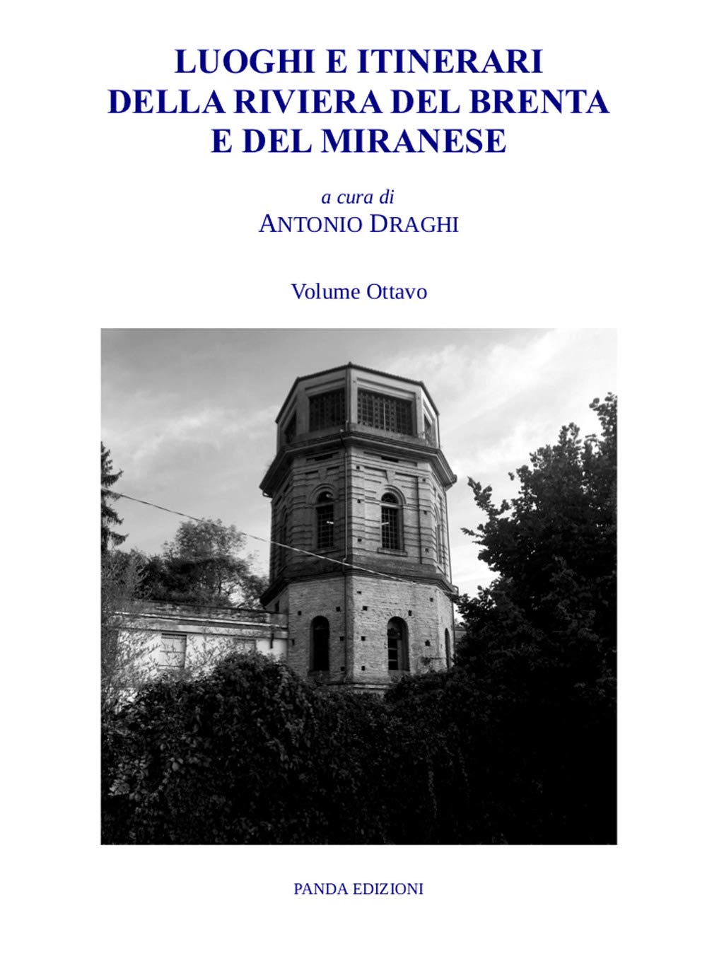 Luoghi e itinerari della riviera del Brenta e del Miranese (Vol. 8) book