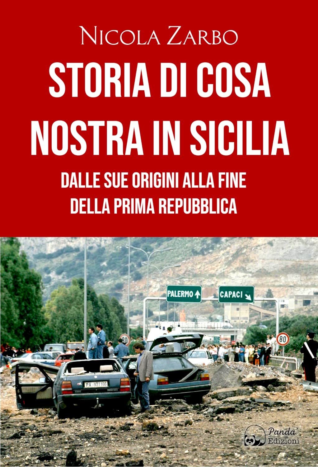 Storia di Cosa Nostra in Sicilia. Dalle origini alla fine della Prima Repubblica Social Sciences