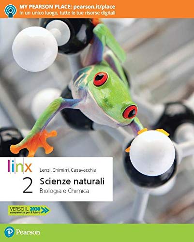 Scienze naturali. Corso di biologia e chimica. Per la 2ª classe delle Scuole superiori. Con app. Con e-book. Con espansione online Professional & Reference Books