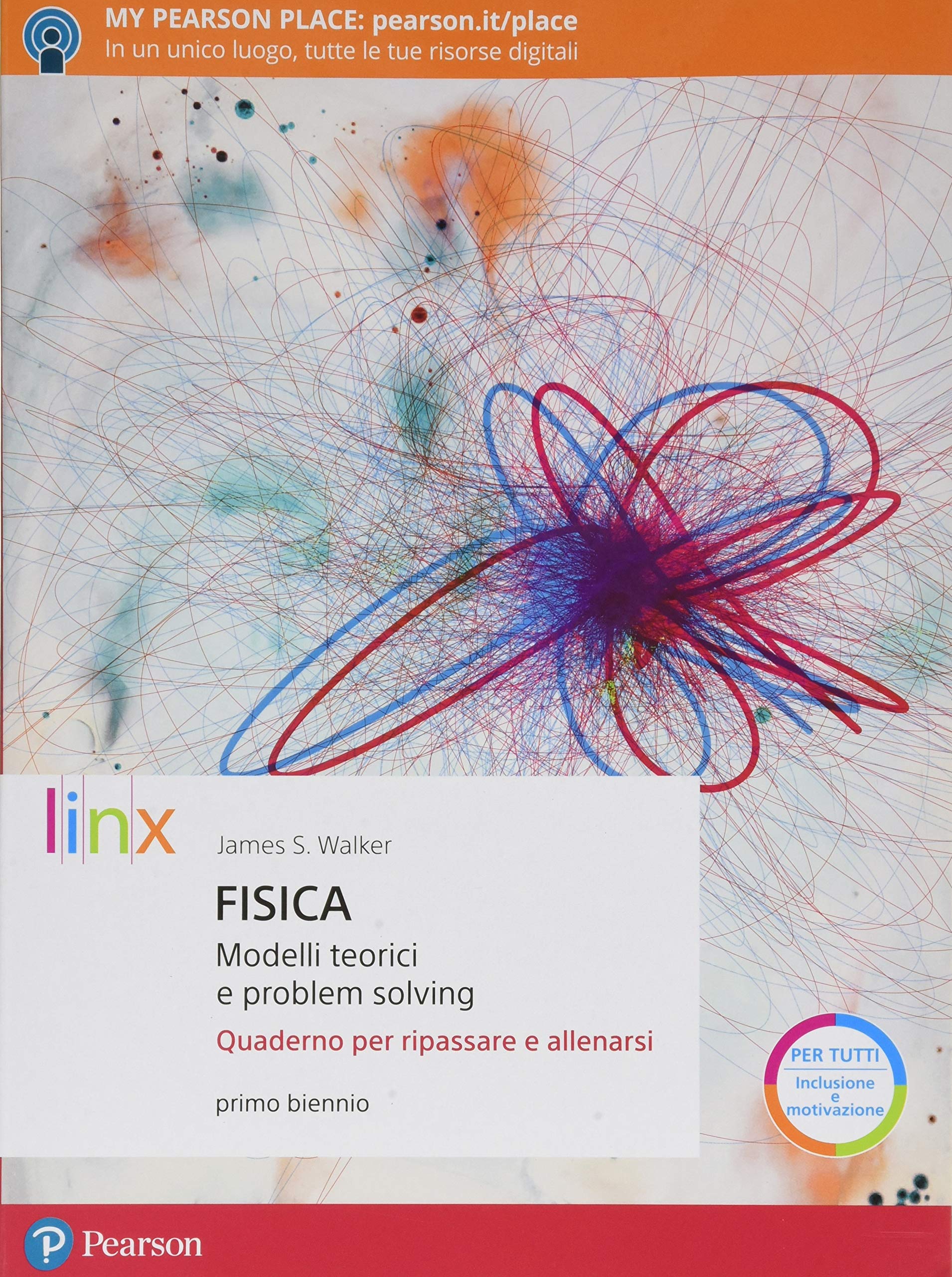 Fisica. Modelli teorici e problem solving. Quaderno per ripassare e allenarsi. Per il biennio del Liceo scientifico. Con espansione online Natural Sciences