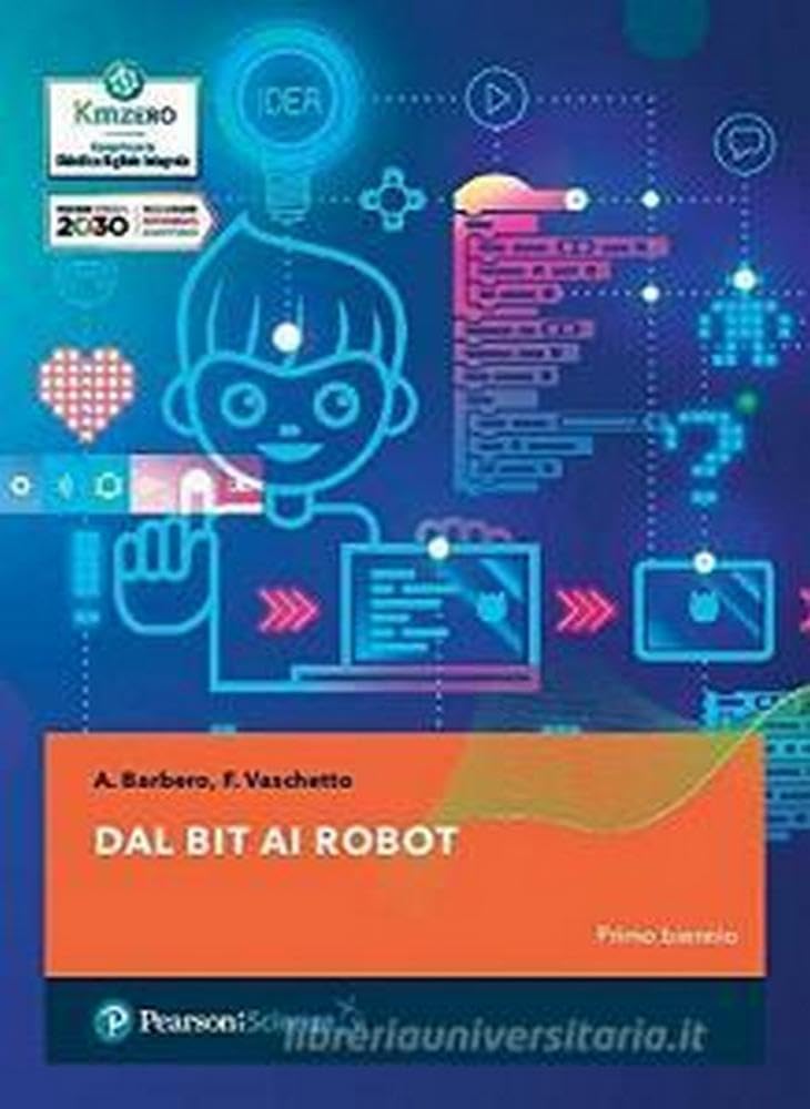 Dal bit ai robot. Con Consapevoli in rete. Per gli Ist. tecnici e professionali book
