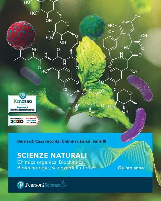 Scienze naturali. Chimica organica, Biochimica, Biotecnologie, Scienze della terra. Per il 5° anno dei Licei e gli Ist. magistrali Non-fiction
