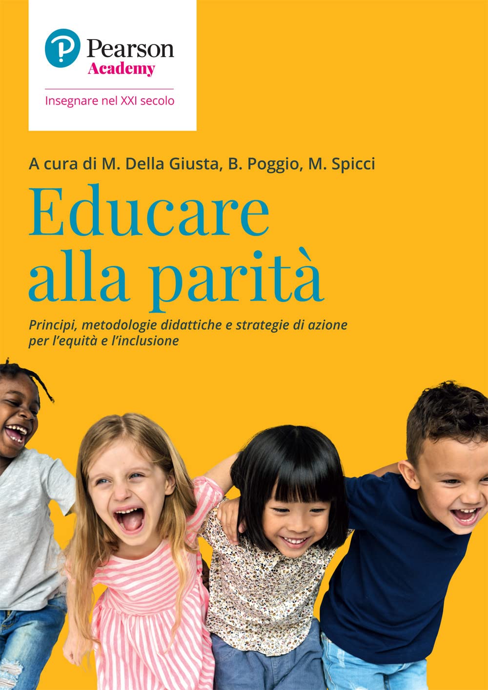 Educare alla parità. Principi, metodologie didattiche e strategie di azione per l'equità e l'inclusione book