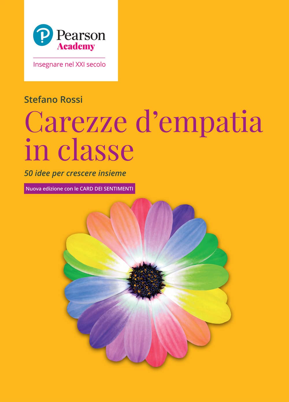 Carezze d'empatia in classe. 50 idee per crescere insieme. Con card dei sentimenti (Insegnare nel XXI secolo) Politics & History