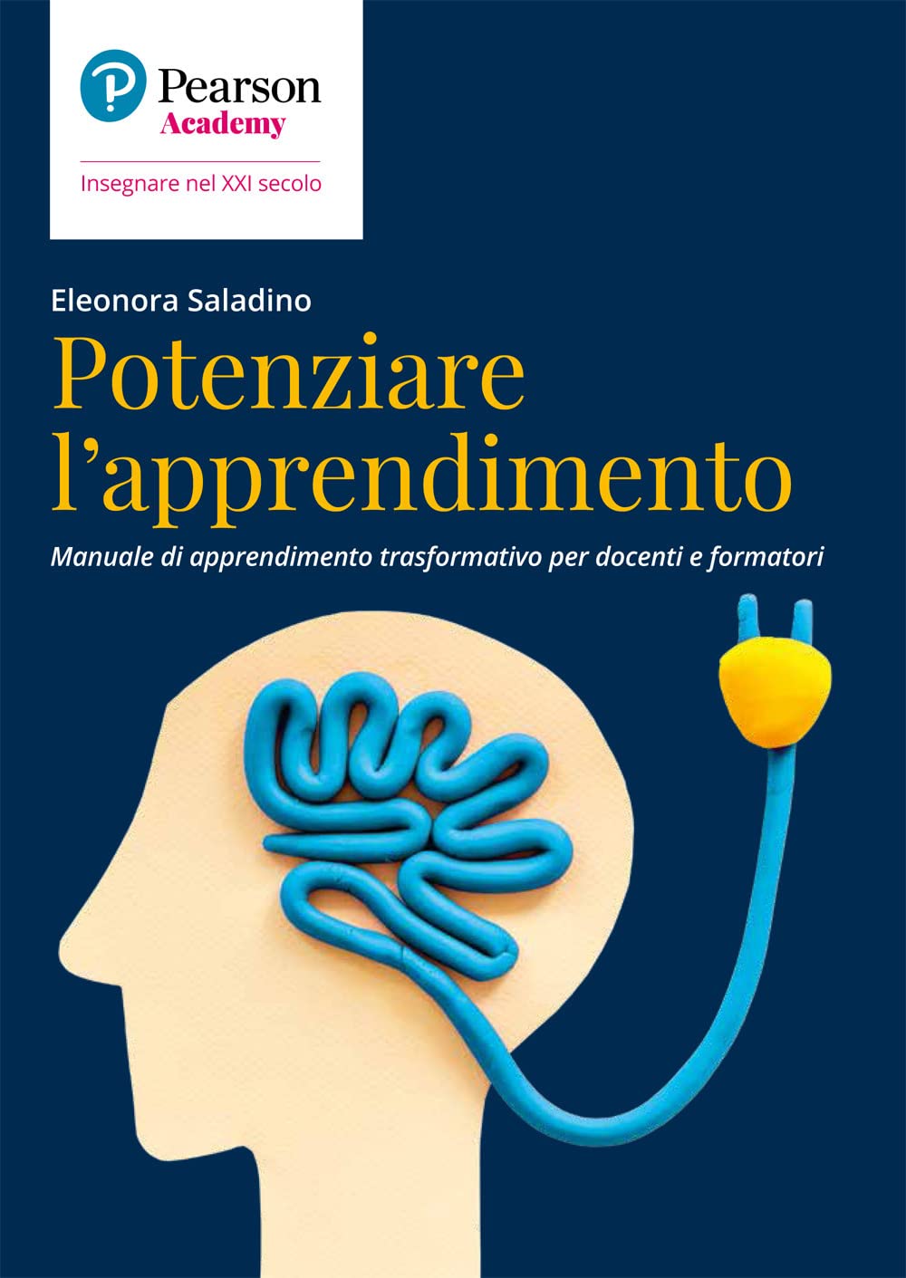 Potenziare l'apprendimento. Manuale di apprendimento trasformativo per docenti e formatori (Insegnare nel XXI secolo) Books