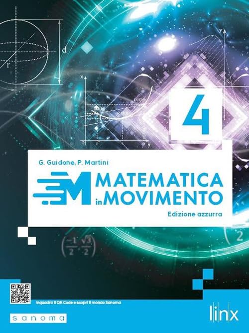 Matematica in movimento. Ediz. azzurra. Per il triennio delle Scuole superiori. Con e-book. Con espansione online (Vol. 4) book