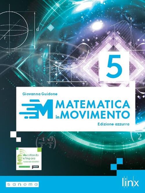 Matematica in movimento. Ediz. azzurra. Per il triennio delle Scuole superiori. Con e-book. Con espansione online (Vol. 3) book