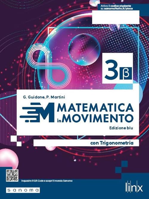 Matematica in movimento. Ediz. blu beta. Con Trigonometria. Per il triennio delle Scuole superiori. Con e-book. Con espansione online (Vol. 3) Professional & Reference Books
