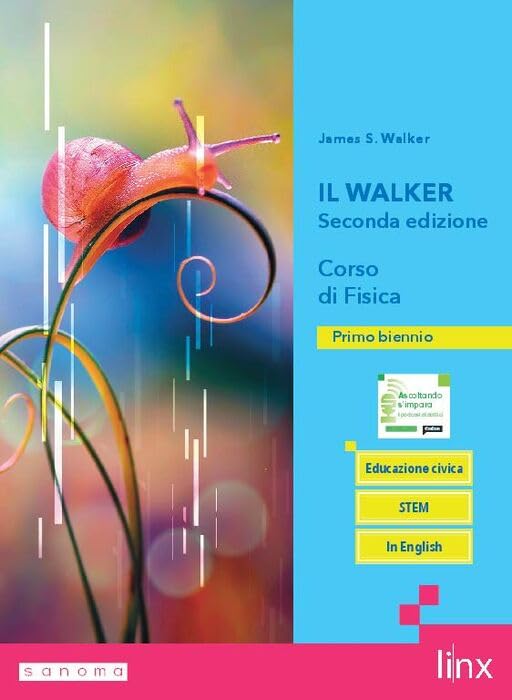 Il walker seconda edizione. Corso di fisica. Per il biennio delle Scuole superiori. Con e-book. Con espansione online book