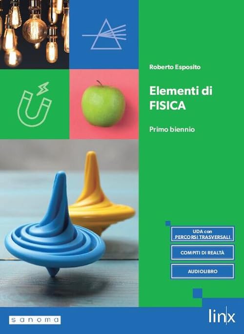 Elementi di Fisica. Per il primo biennio degli Ist. tecnici e professionali. Con e-book. Con espansione online book