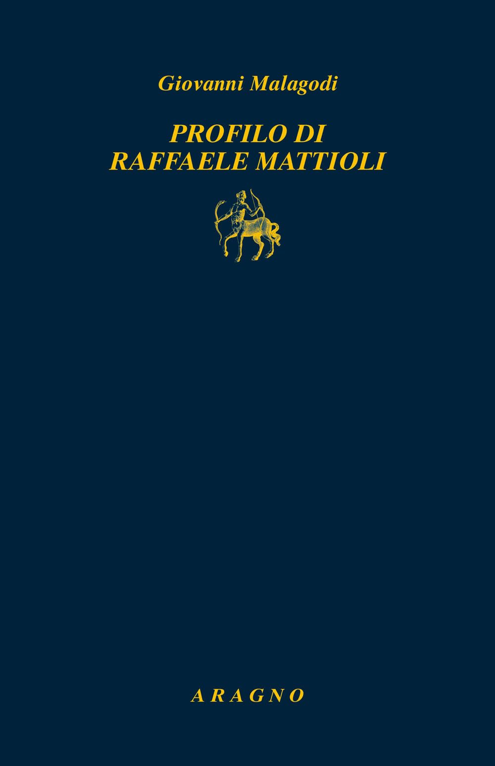 Profilo di Raffale Mattioli (Biblioteca Aragno) Science