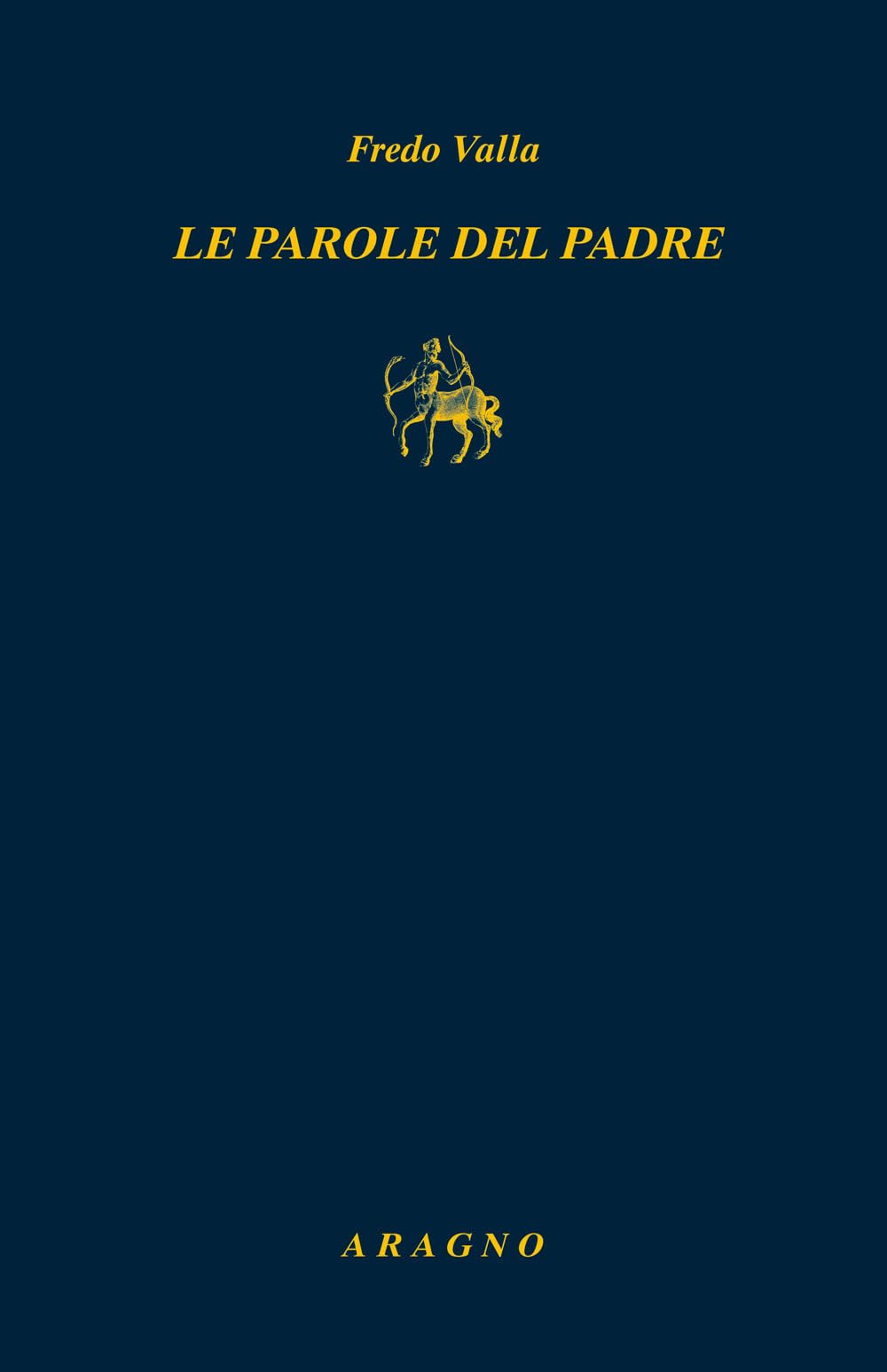 Le parole del padre (Biblioteca Aragno) Contemporary literature