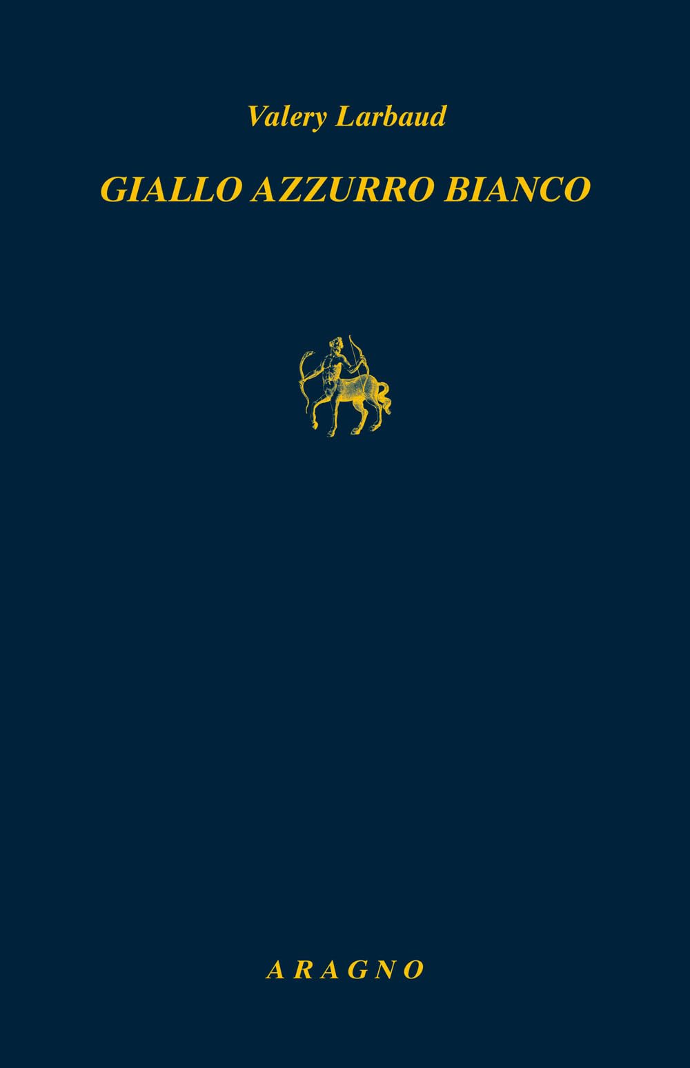 Giallo azzurro bianco (Biblioteca Aragno) Essays & Short Stories