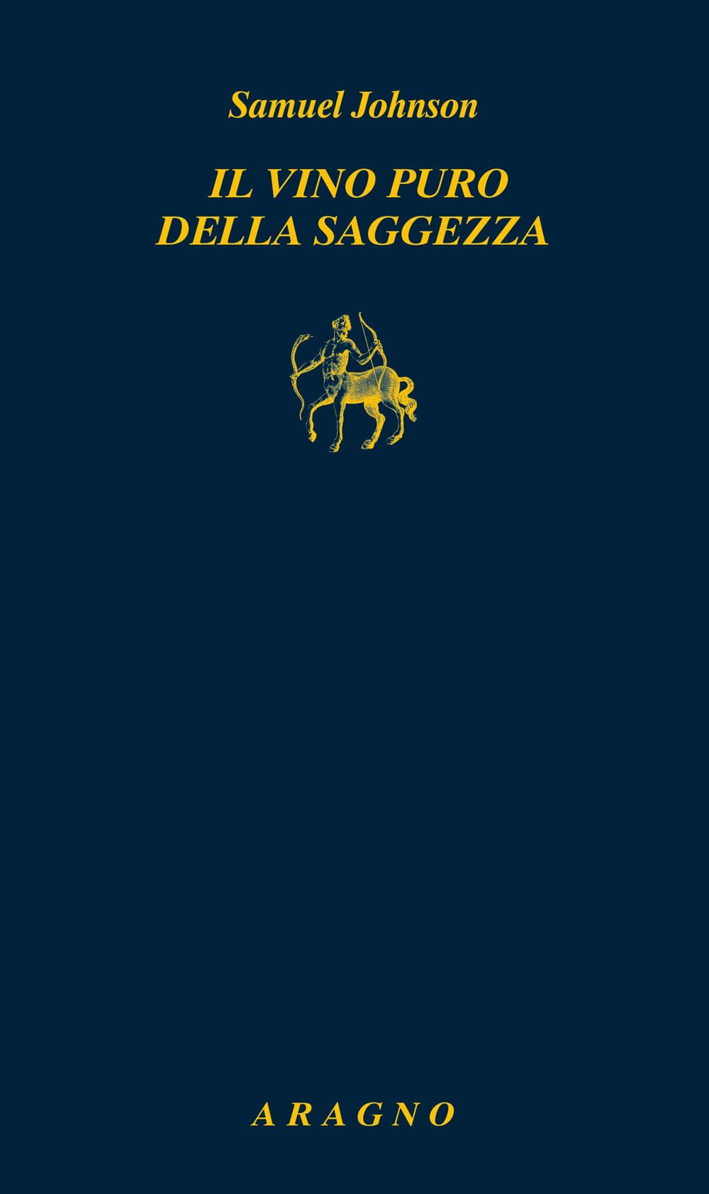 Il vino puro della saggezza (Biblioteca Aragno) Essays & Short Stories