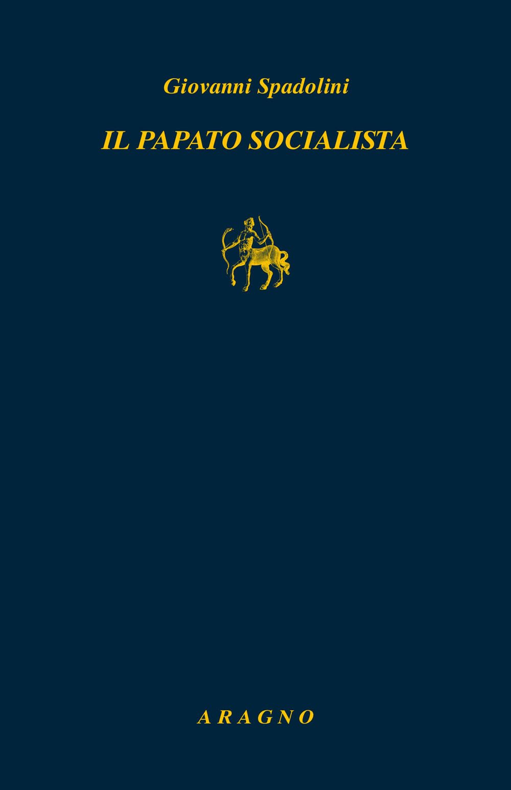 Il papato socialista (Biblioteca Aragno) Books
