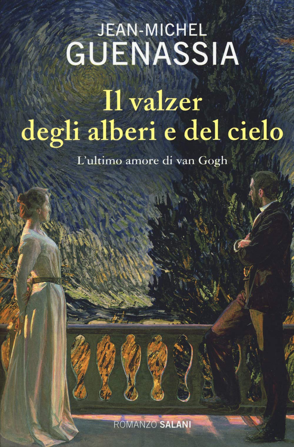 Il valzer degli alberi e del cielo: L'ultimo amore di van gogh book