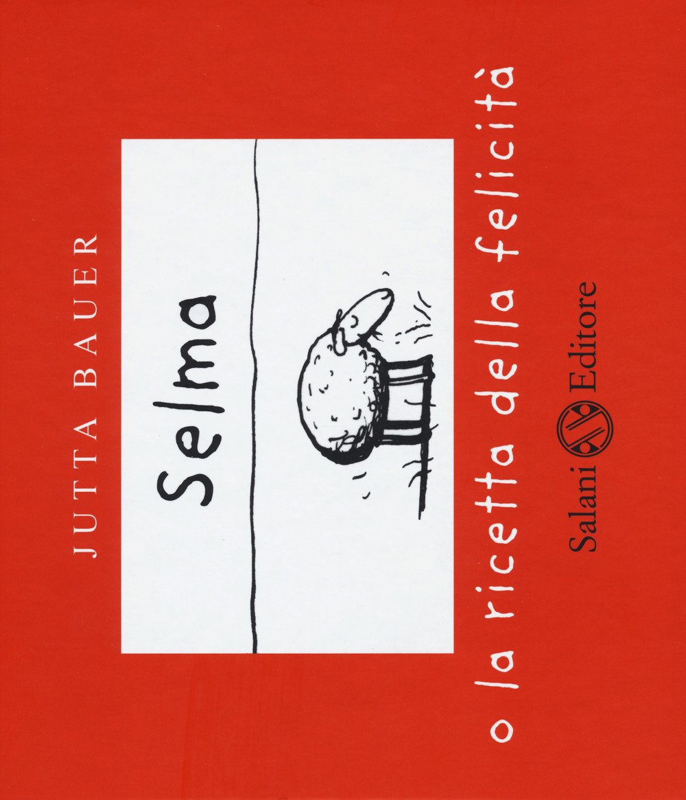 Selma o la ricetta della felicità book