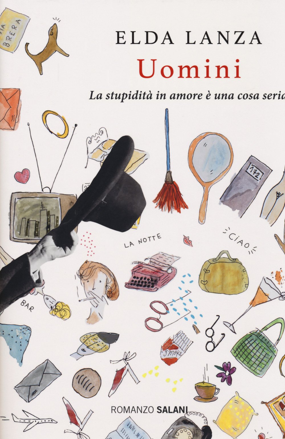 Uomini. La stupidità in amore è una cosa seria (Romanzo) Contemporary literature